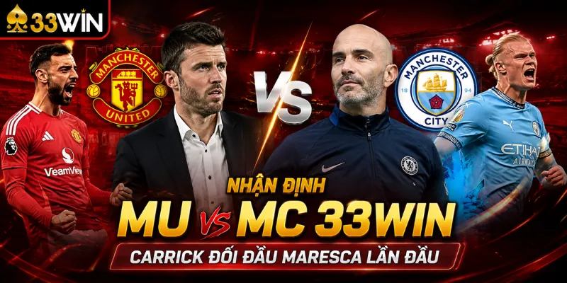 Nhận định MU vs MC 33Win – Carrick đối đầu Maresca lần đầu 10 Nhận định MU vs MC 33Win – Carrick đối đầu Maresca lần đầu